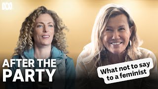 What not to say to a feminist  After The Party  ABC TV  iview [upl. by Raouf]