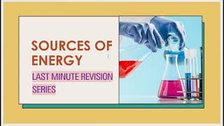 Sources of Energy  Class 10 Science FULL CHAPTER [upl. by Annohsat]