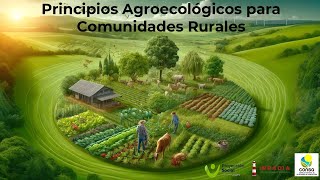 1 PRINCIPIOS AGROECOLOGICOS PARA COMUNIDADES RURALES La importancia de la agroecología en el mundo [upl. by Nynnahs]