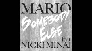 Somebody Else ft Nicki Minaj amp Chris Brown  Mario [upl. by Nabal773]