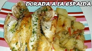 DORADA A LA ESPALDA CON PATATAS A LO POBRE  Recetas de cocina [upl. by Etnud]