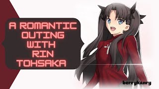 A Romantic Outing with Rin Tohsaka  FateStay Night Audio Roleplay  Clock Tower Break [upl. by Urdna]