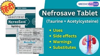 Nefrosave Tablet Taurine  Acetylcysteine Uses Side effects Warnings Substitute  Medicine Sir [upl. by Supple226]