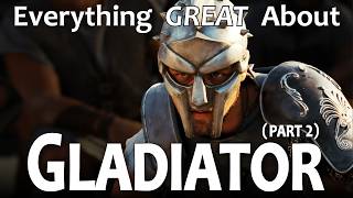 Everything GREAT About Gladiator Part 2 [upl. by Qooraf]