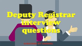 Deputy Registrar interview questions [upl. by Arie]