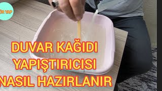 Duvar Kağıdı Yapıştırıcısı Nasıl HazırlanırDuvar kağıdı yapıştırıcısıDuvar Kağıdı [upl. by Ived734]