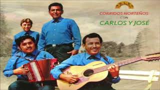 Carlos y Jose  Corridos Nortenos Disco Completo [upl. by Aihsital]