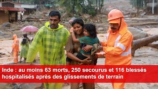 Inde  au moins 63 morts 250 secourus et 116 blessés hospitalisés après des glissements de terrain [upl. by Gayle]