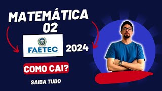 FAETEC 2024  MATEMÁTICA ÁLGEBRA  02 [upl. by Yreffej10]