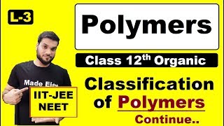 L3 polymers  Classification Cont  NEET JEE  12th organic  By Arvind Arora [upl. by Soll811]