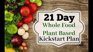 My New Program The 21 Day WFPB Kickstart is up and running [upl. by Anaeco]