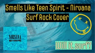 Smells Like Teen Spirit Nirvana Surf Rock Cover [upl. by Margarida]