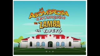 la asombrosa excursion de zamba en yapeyu cap 03 PARTE 1 [upl. by Aicirt]