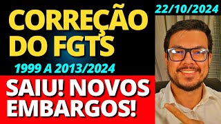 NOVOS EMBARGOS CORREÇÃO DO FGTS 1999 A 20132024 ADI 5090 ÚLTIMAS NOTÍCIAS [upl. by Ormond]