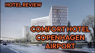 Hotel Review Comfort Hotel Copenhagen Airport Sept 1617 2023 [upl. by Joy]