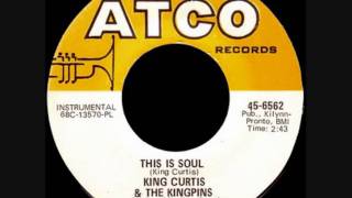 KING CURTIS amp THE KINGPINS  THIS IS SOUL [upl. by Noorah]