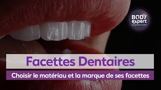 SOINS DENTAIRES  🦷 Choisir le matériau et la marque de ses facettes dentaires  BODYEXPERT [upl. by Neona]