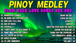 SLOW ROCK MEDLEY COLLECTION 💖 NONSTOP SLOW ROCK LOVE SONGS 80S 90S 💖 MGA LUMANG TUGTUGIN NOONG 90S [upl. by Asoj843]