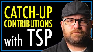 CatchUp Contributions Thrift Savings Plan  TSP  theSITREP [upl. by Nodyroc]