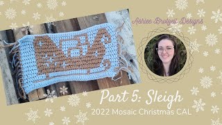 2022 Mosaic Christmas CAL Part 5 Sleigh [upl. by Nwonknu]