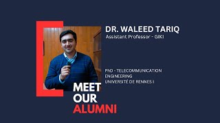 Alumni Interview PhD Candidate for Telecommunication Engineering  Dr Waleed Tariq [upl. by Samtsirhc]