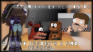 Afton Family Reacts To 5 AM at Freddys 1 amp Prequel GC FNaF Part 13 [upl. by Cahilly136]