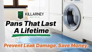 Killarney Metals • The 1 Choice in Spill Damage Prevention • MultiFamily Appliance Leak Protection [upl. by Lonnie]