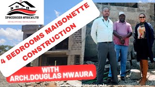 4 Bedrooms Maisonette Construction with Arch Douglas Mwaura [upl. by Efinnej]