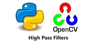 Computer Vision with Python and OpenCV  High Pass Filters [upl. by Nuahsyt]