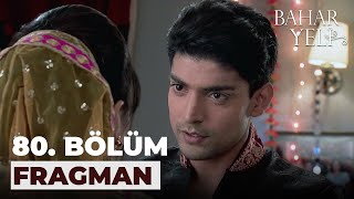 Bahar Yeli 80 Bölüm Fragmanı  26 Mart Salı [upl. by Adriene969]