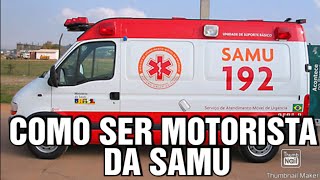 Como ser motorista da SAMU em 2024 concurso público ou indicação de políticos para ser motorista [upl. by Eetnom]