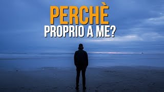 PERCHÉ PROPRIO A ME ᴴᴰ [upl. by Epoh]