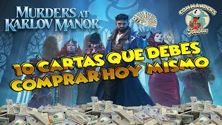 10 CARTAS QUE DEBES COMPRAR  ASESINATOS EN LA MANSIÓN KARLOV MAGIC THE GATHERING [upl. by Liahcim]