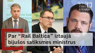 Par “Rail Baltica” iztaujā bijušos satiksmes ministrus [upl. by Elli]