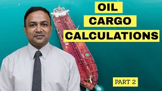 Oil Cargo Calculations Part2  Capt Subramanian Anand [upl. by Lorine289]