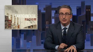 Environmental Racism Last Week Tonight with John Oliver HBO [upl. by Morrill]