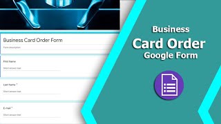 How to Make Business Card Order Form Using Google Form [upl. by Mailliw]