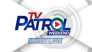 TV Patrol Livestream Weekend  January 7 2024 Full Episode Replay [upl. by Ssidnac]