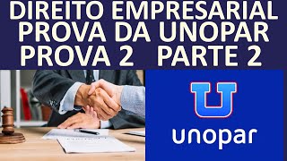 Direito Empresarial  Prova da Universidade Unopar com gabarito  prova2 parte2 [upl. by Yraccaz]