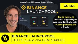 BINANCE LAUNCHPOOL Come GUADAGNARE CRYPTO su BINANCE senza fare trading nel 2024 [upl. by Tirrag]