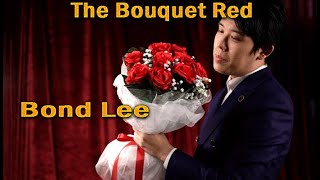 The Bouquet Red  Bond Lee amp MS Magic  lepetitmagiciencom [upl. by Fachanan]