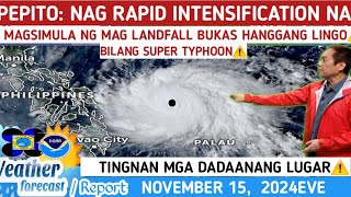 BAGYONG PEPITO RAPID INTENSIFICATION NA⚠️LANDFALL BUKAS⚠️WEATHER UPDATE TODAY NOVEMBER 152024 [upl. by Gala]