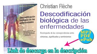 AUDIOLIBRO COMPLETO  BIODESCODIFICACIÓN DE LAS ENFERMEDADES  CHRISTIAN FLECHE ESPAÑOL [upl. by Nochur]