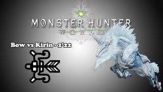 MHW Bow vs Kirin  22200 [upl. by Ahtrim977]