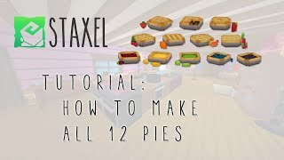 Staxel  How To Make all 12 Pies for the Achievement [upl. by Airec]