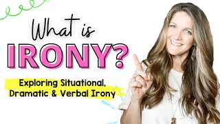 What is Irony Exploring Situational Dramatic and Verbal Irony [upl. by Suivatna]