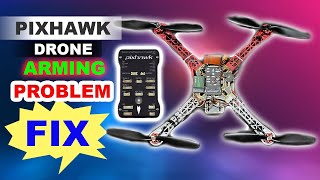 Pixhawk drone Arming problem FIX pixhawk arming problem fixed fix drone troubleshooting diy [upl. by Leesen]