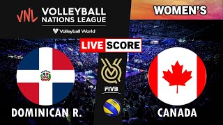 VNL Live  DOMINICAN REP vs CANADA  2024 Volleyball Nations League WOMENs Tournament Live Score [upl. by Assened]