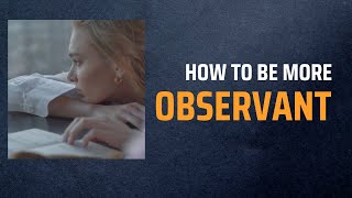 How to be more observant viral youtubeshorts ytshorts motivation observation [upl. by Haeluj150]