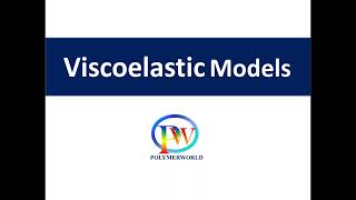 Viscoelastic Models [upl. by Nynahs]